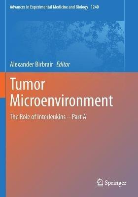 Tumor Microenvironment: The Role of Interleukins – Part A - cover