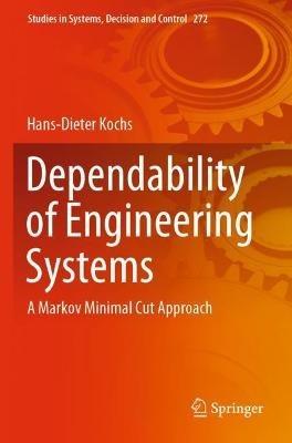 Dependability of Engineering Systems: A Markov Minimal Cut Approach - Hans-Dieter Kochs - cover