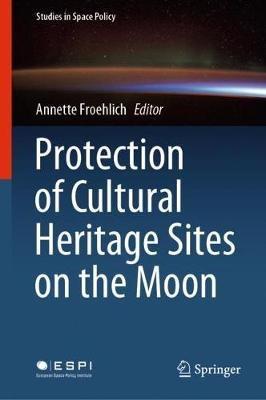Protection of Cultural Heritage Sites on the Moon - cover