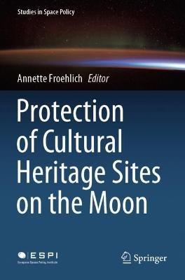 Protection of Cultural Heritage Sites on the Moon - cover