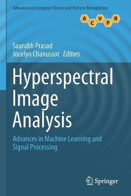 Hyperspectral Image Analysis: Advances in Machine Learning and Signal Processing - cover