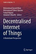 Decentralised Internet of Things: A Blockchain Perspective