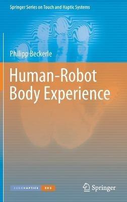 Human-Robot Body Experience - Philipp Beckerle - cover