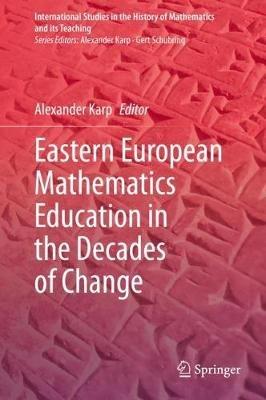 Eastern European Mathematics Education in the Decades of Change - cover