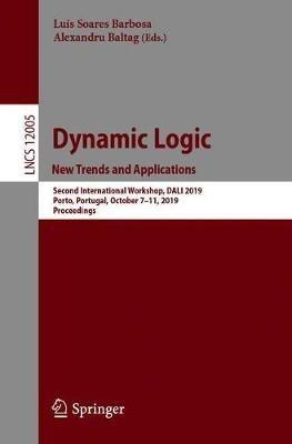 Dynamic Logic. New Trends and Applications: Second International Workshop, DaLí 2019, Porto, Portugal, October 7–11, 2019, Proceedings - cover