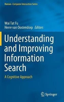 Understanding and Improving Information Search: A Cognitive Approach - cover