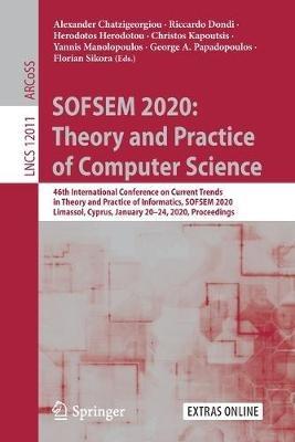 SOFSEM 2020: Theory and Practice of Computer Science: 46th International Conference on Current Trends in Theory and Practice of Informatics, SOFSEM 2020, Limassol, Cyprus, January 20–24, 2020, Proceedings - cover