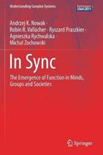 In Sync: The Emergence of Function in Minds, Groups and Societies