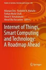Internet of Things, Smart Computing and Technology: A Roadmap Ahead