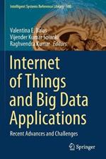 Internet of Things and Big Data Applications: Recent Advances and Challenges