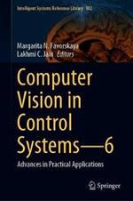 Computer Vision in Control Systems—6: Advances in Practical Applications