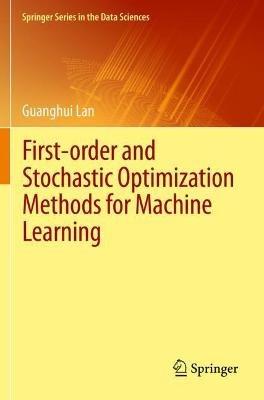 First-order and Stochastic Optimization Methods for Machine Learning - Guanghui Lan - cover