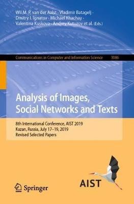 Analysis of Images, Social Networks and Texts: 8th International Conference, AIST 2019, Kazan, Russia, July 17–19, 2019, Revised Selected Papers - cover