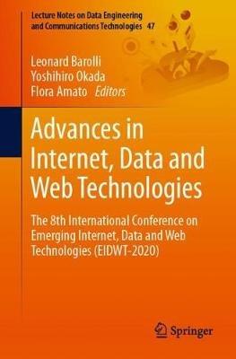 Advances in Internet, Data and Web Technologies: The 8th International Conference on Emerging Internet, Data and Web Technologies (EIDWT-2020) - cover