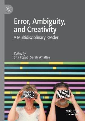 Error, Ambiguity, and Creativity: A Multidisciplinary Reader - cover