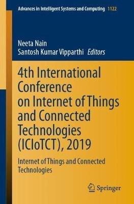 4th International Conference on Internet of Things and Connected Technologies (ICIoTCT), 2019: Internet of Things and Connected Technologies - cover