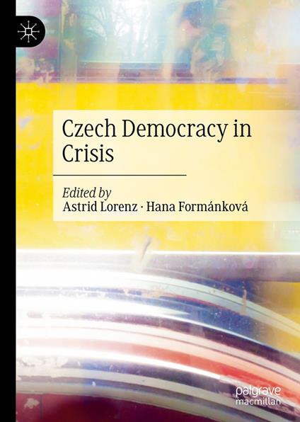 Czech Democracy in Crisis