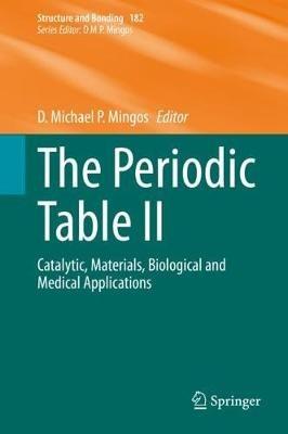 The Periodic Table II: Catalytic, Materials, Biological and Medical Applications - cover