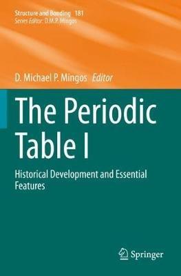 The Periodic Table I: Historical Development and Essential Features - cover