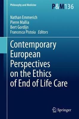 Contemporary European Perspectives on the Ethics of End of Life Care - cover