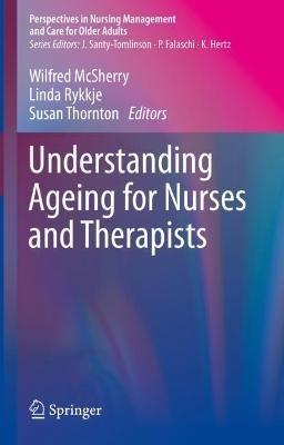 Understanding Ageing for Nurses and Therapists - cover