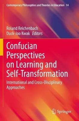 Confucian Perspectives on Learning and Self-Transformation: International and Cross-Disciplinary Approaches - cover
