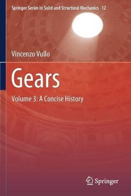 Gears: Volume 3: A Concise History - Vincenzo Vullo - cover