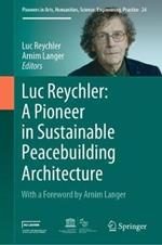 Luc Reychler: A Pioneer in  Sustainable Peacebuilding Architecture