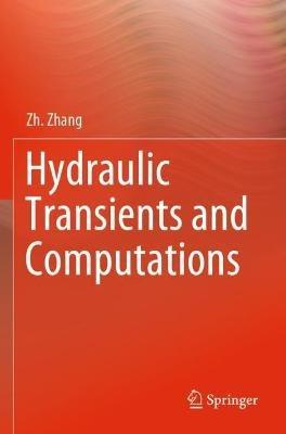 Hydraulic Transients and Computations - Zh. Zhang - cover