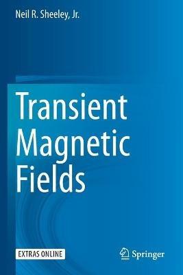Transient Magnetic Fields - Neil R. Sheeley, Jr. - cover