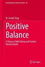 Positive Balance: A Theory of Well-Being and Positive Mental Health
