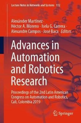 Advances in Automation and Robotics Research: Proceedings of the 2nd Latin American Congress on Automation and Robotics, Cali, Colombia 2019 - cover