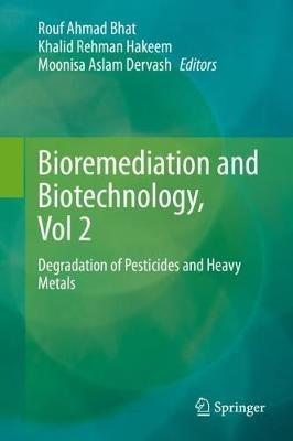 Bioremediation and Biotechnology, Vol 2: Degradation of Pesticides and Heavy Metals - cover
