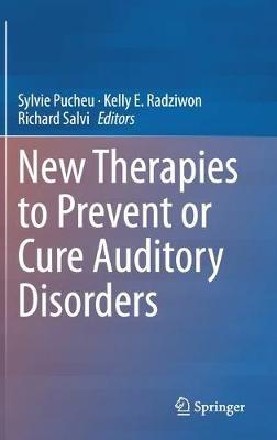 New Therapies to Prevent or Cure Auditory Disorders - cover