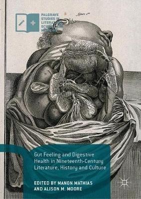 Gut Feeling and Digestive Health in Nineteenth-Century Literature, History and Culture - cover