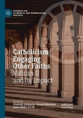Catholicism Engaging Other Faiths: Vatican II and its Impact - cover