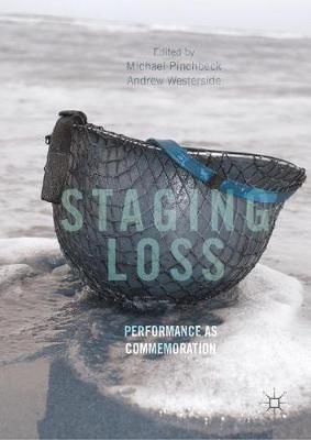 Staging Loss: Performance as Commemoration - cover