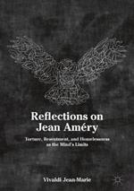 Reflections on Jean Améry: Torture, Resentment, and Homelessness as the Mind’s Limits