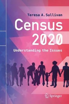 Census 2020: Understanding the Issues - Teresa A. Sullivan - cover
