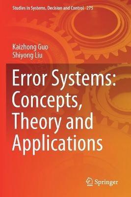 Error Systems: Concepts, Theory and Applications - Kaizhong Guo,Shiyong Liu - cover