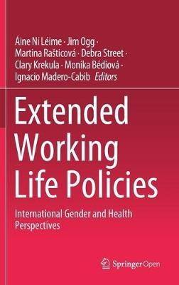 Extended Working Life Policies: International Gender and Health Perspectives - cover