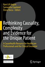 Rethinking Causality, Complexity and Evidence for the Unique Patient