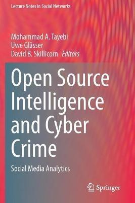 Open Source Intelligence and Cyber Crime: Social Media Analytics - cover