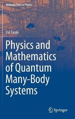 Physics and Mathematics of Quantum Many-Body Systems - Hal Tasaki - cover