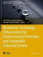 Membrane Technology Enhancement for Environmental Protection and Sustainable Industrial Growth - cover