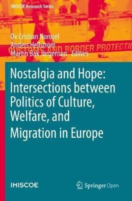 Nostalgia and Hope: Intersections between Politics of Culture, Welfare, and Migration in Europe - cover