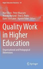 Quality Work in Higher Education: Organisational and Pedagogical Dimensions