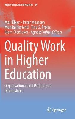Quality Work in Higher Education: Organisational and Pedagogical Dimensions - cover