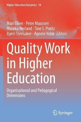Quality Work in Higher Education: Organisational and Pedagogical Dimensions - cover