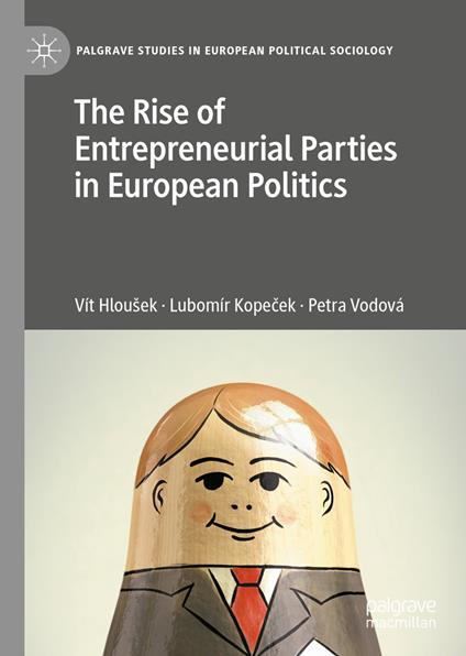 The Rise of Entrepreneurial Parties in European Politics